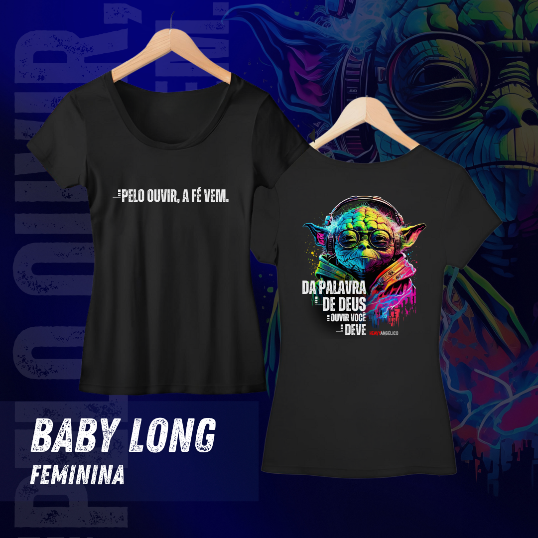 Da Palavra de Deus, Ouvir Você Deve - Camiseta Feminina