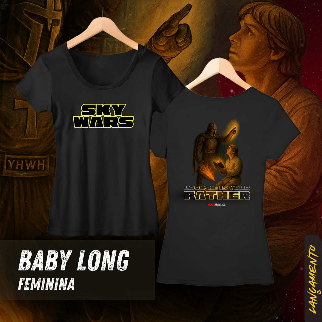 He Is Your Father - Sky Wars - Camiseta Feminina - Frente e Costas