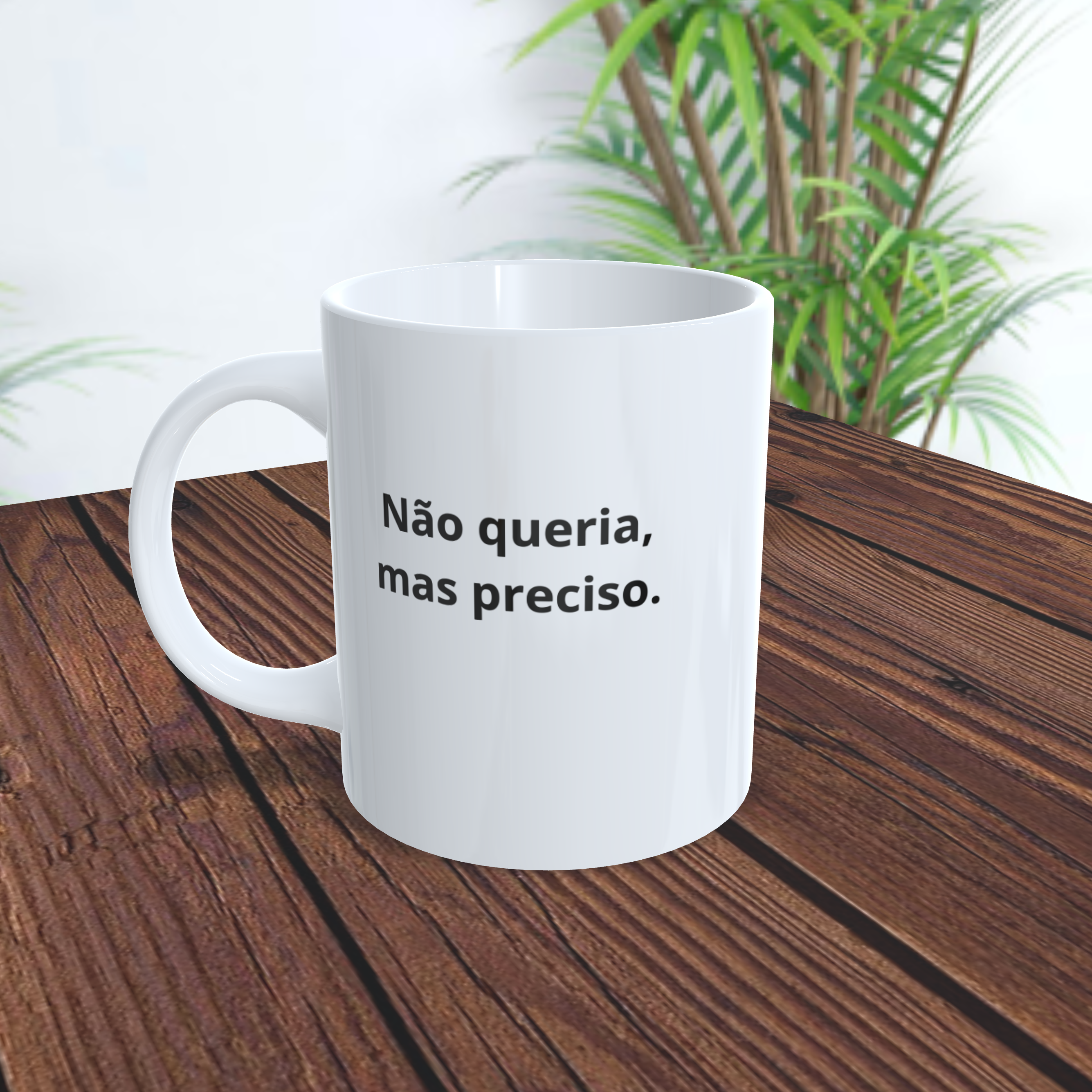 Nome do produto: Caneca Não queria, mas preciso