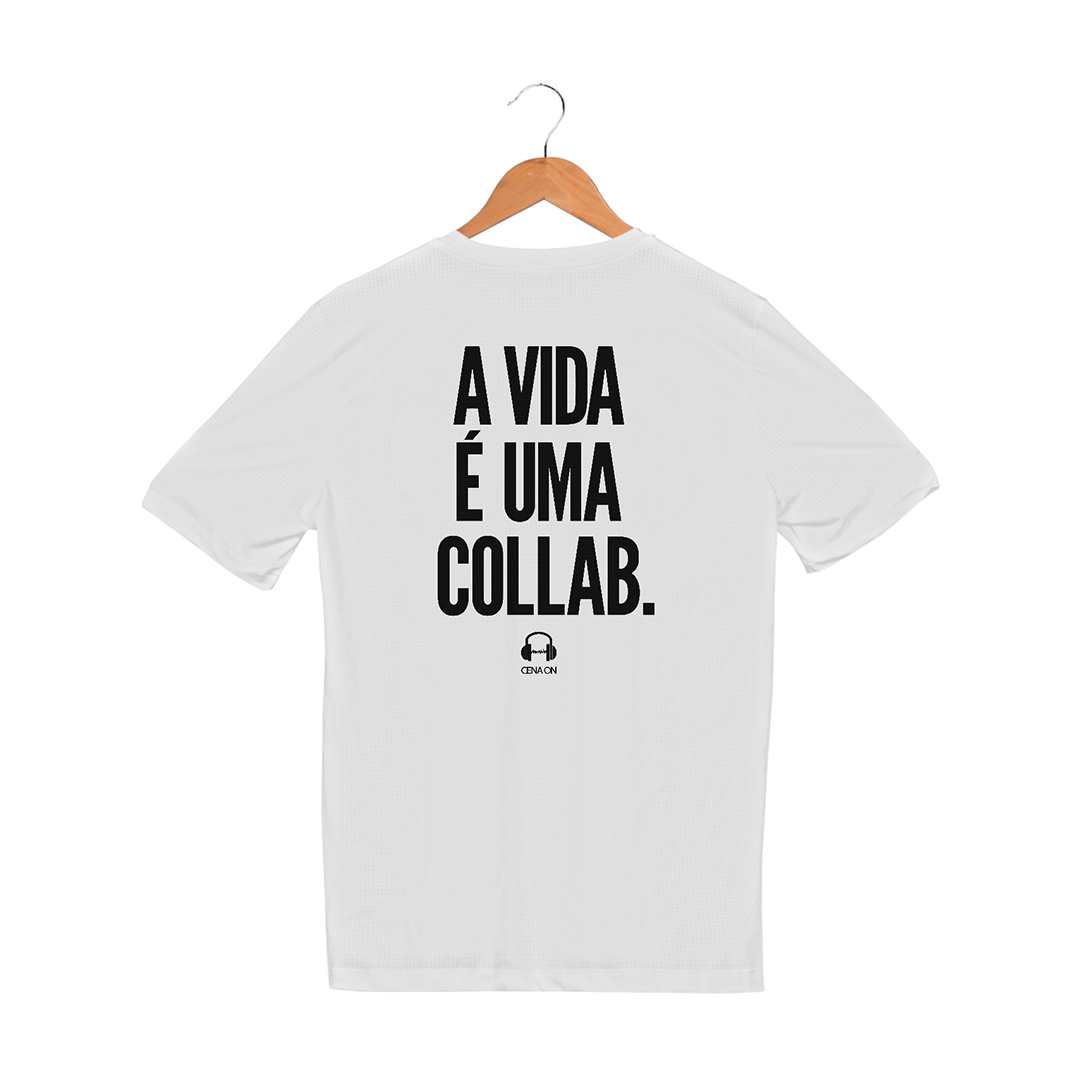 Camiseta Sport Dry UV - A vida é uma collab 