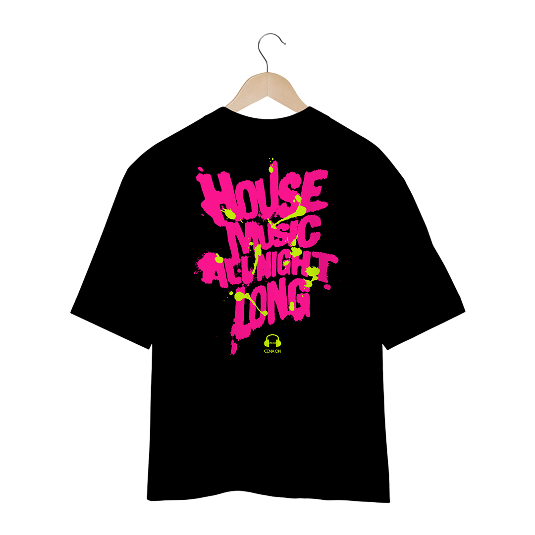 Camiseta Oversized House Music All Night Long