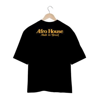 Camiseta Oversized Afro House Made In Brazil