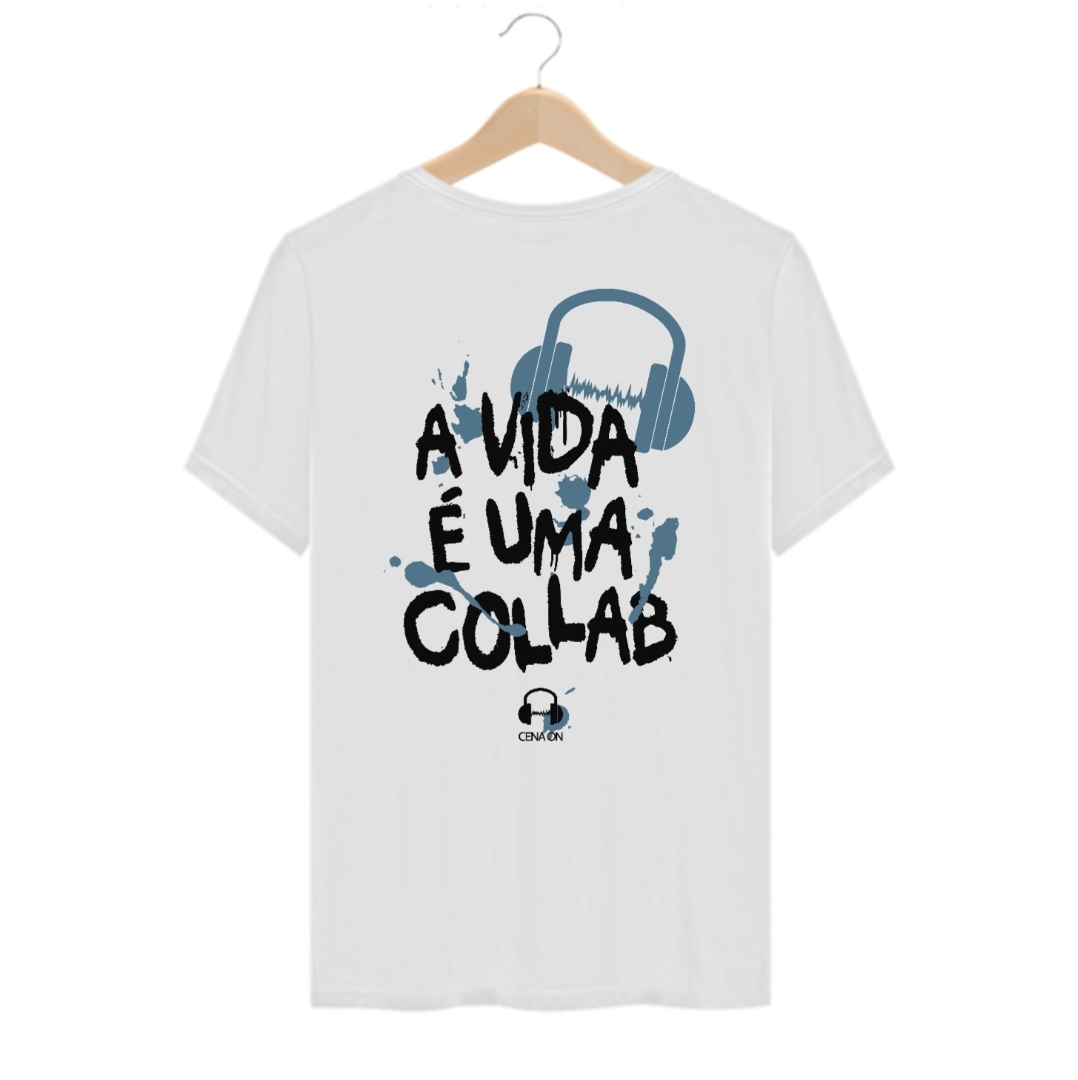 T-SHIRT ALGODÃO PIMA - A VIDA É UMA COLLAB
