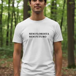 Camiseta - Floresta e futuro