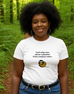 Camiseta - Você acha caro salvar o planeta?