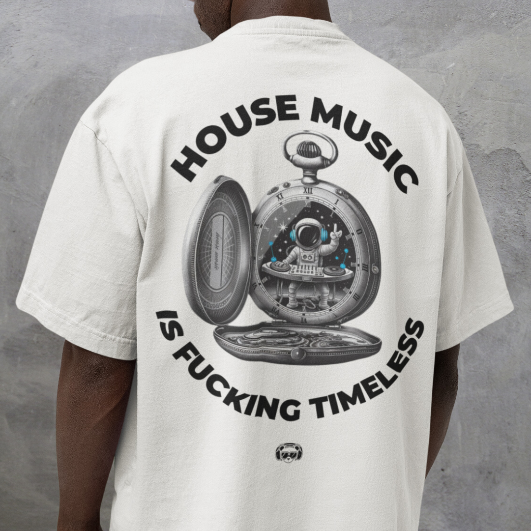 House Music is Timeless White Oversized