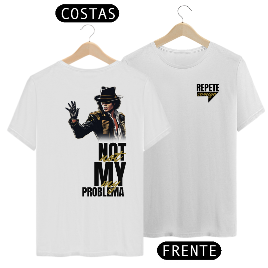 Nome do produto: Camiseta - Not my problema