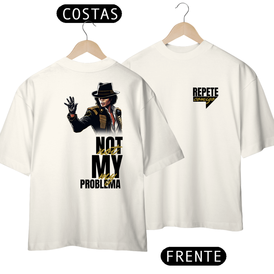 Nome do produto: Oversized - Not my problema