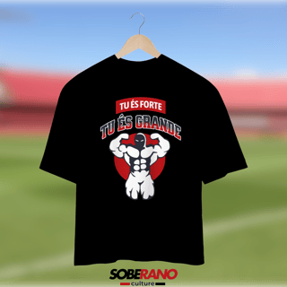 Camisa Oversize Soberano Culture TU ÉS FORTE TU ÉS GRANDE - 