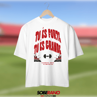 Camisa Oversize Soberano Culture TU ÉS FORTE TU ÉS GRANDE BRANCO - 