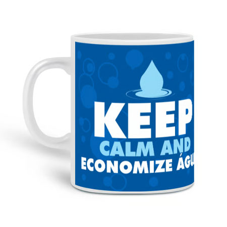 Caneca | Kepp Calm And Economize Água