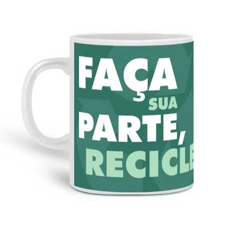 Caneca Meio Ambiente Faça Sua Parte Recicle