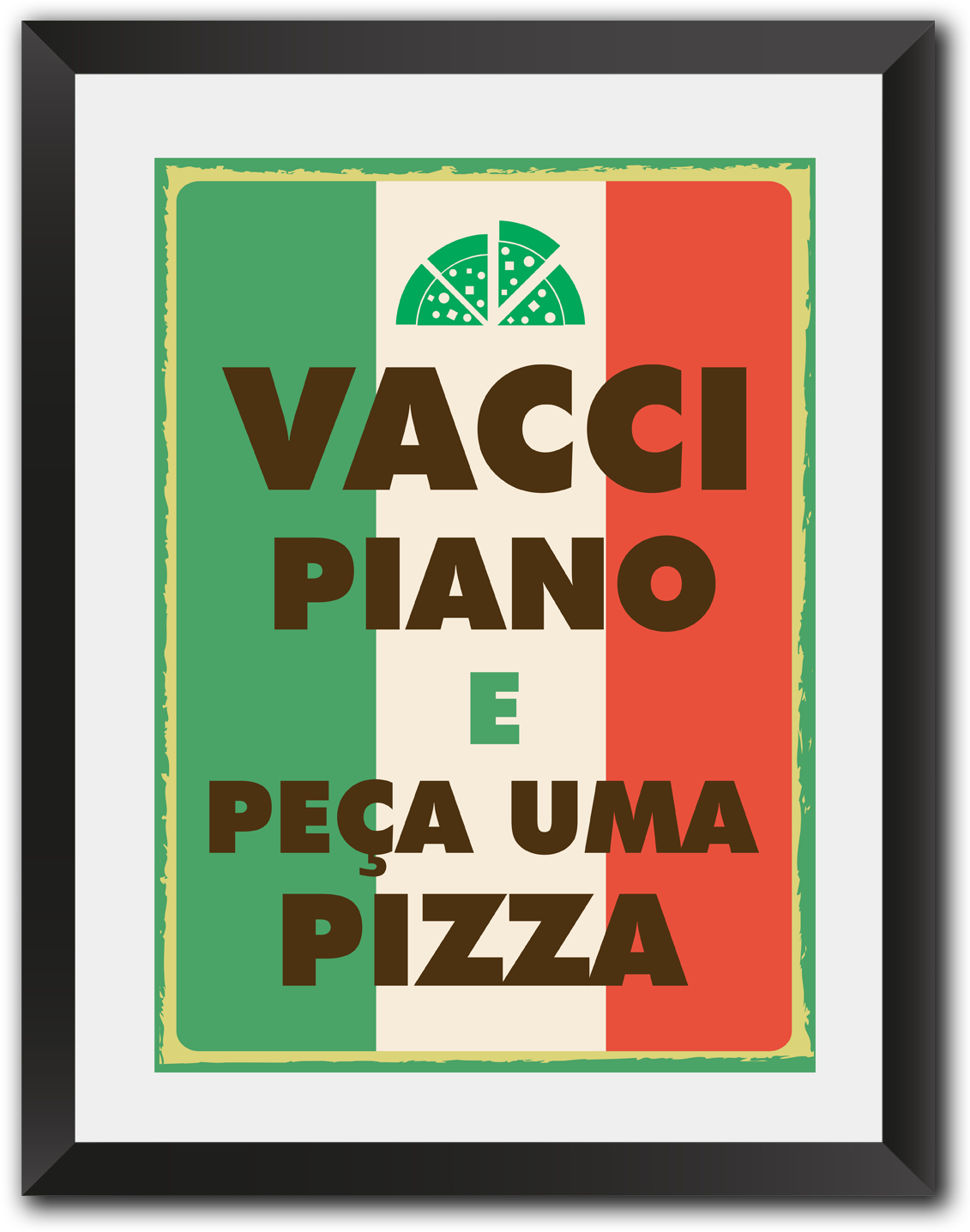 Poster Vacci Piano | Peça uma Pizza