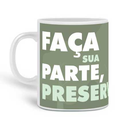 Caneca Meio Ambiente Preserve a Natureza