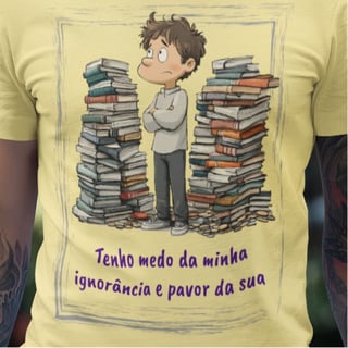 Medo da ignorância (Unissex)