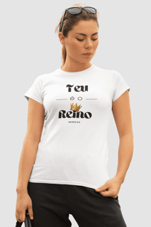T-shirt Quality Teu é o Reino