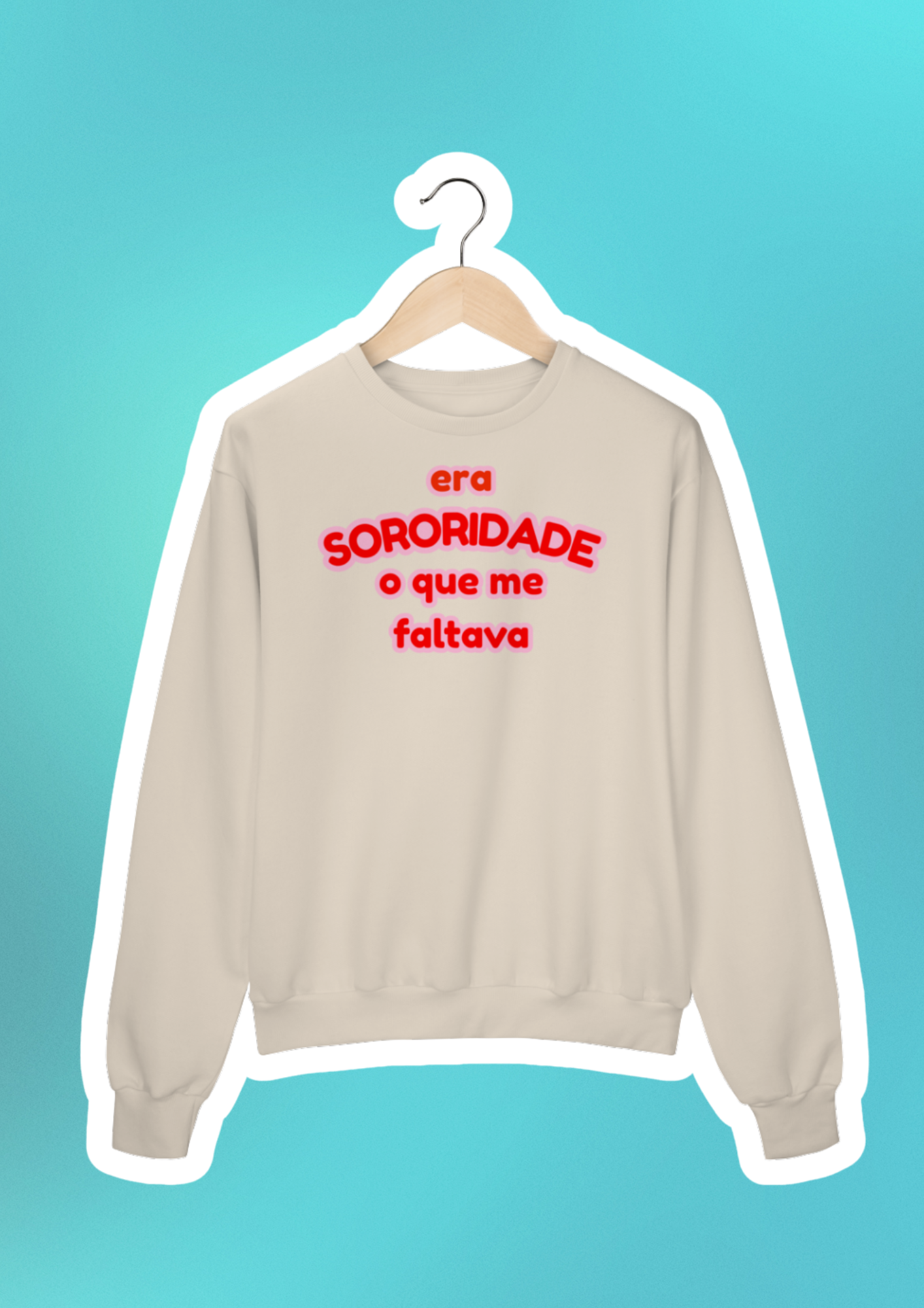 moletom: era SORORIDADE que me faltava