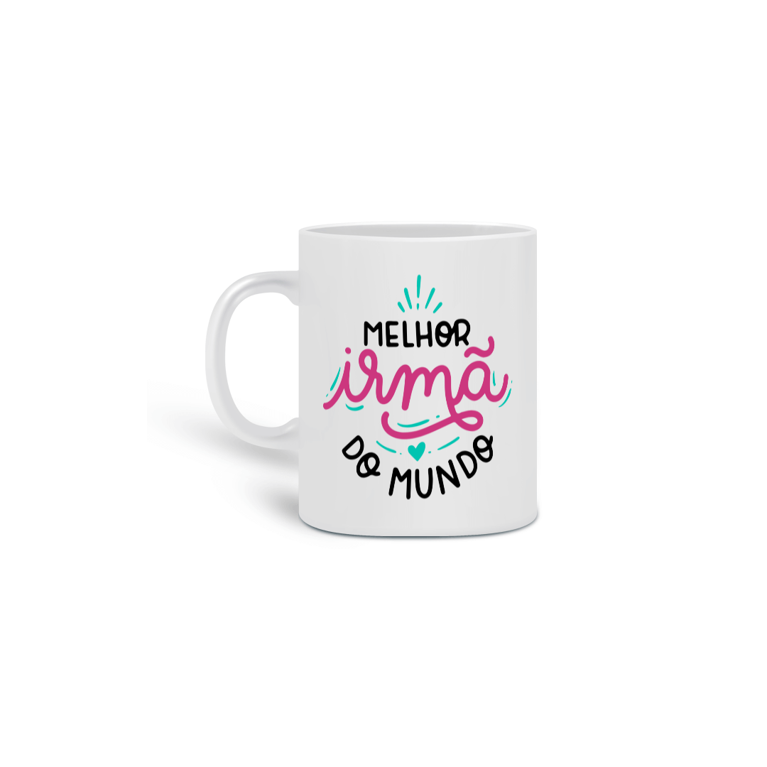 Caneca Porcelana - Melhor Irmã do Mundo