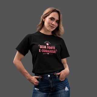 Camiseta Feminina Seja forte e corajosa