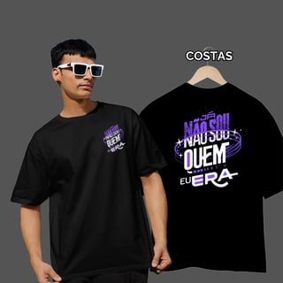 Camiseta Masculina Oversized Já Não Sou Quem Eu Era