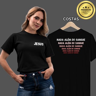 Camiseta Feminina Premium Nada Além do Sangue
