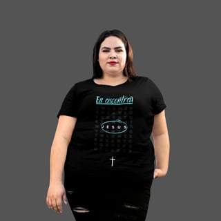 Camiseta Feminina Plus Size Eu encontrei Jesus