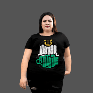 Camiseta Feminina Plus Size Louvor e Atitude