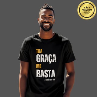 Camiseta Masculina Premium Tua Graça me basta