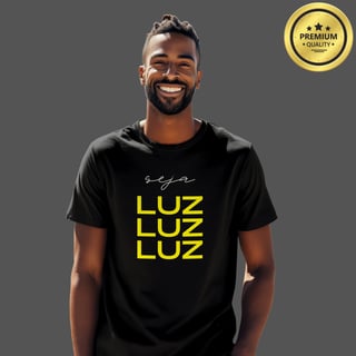 Camiseta Masculina Premium Seja Luz
