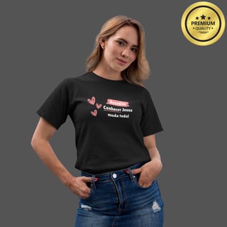 Camiseta Feminina Premium Conhecer Jesus muda tudo
