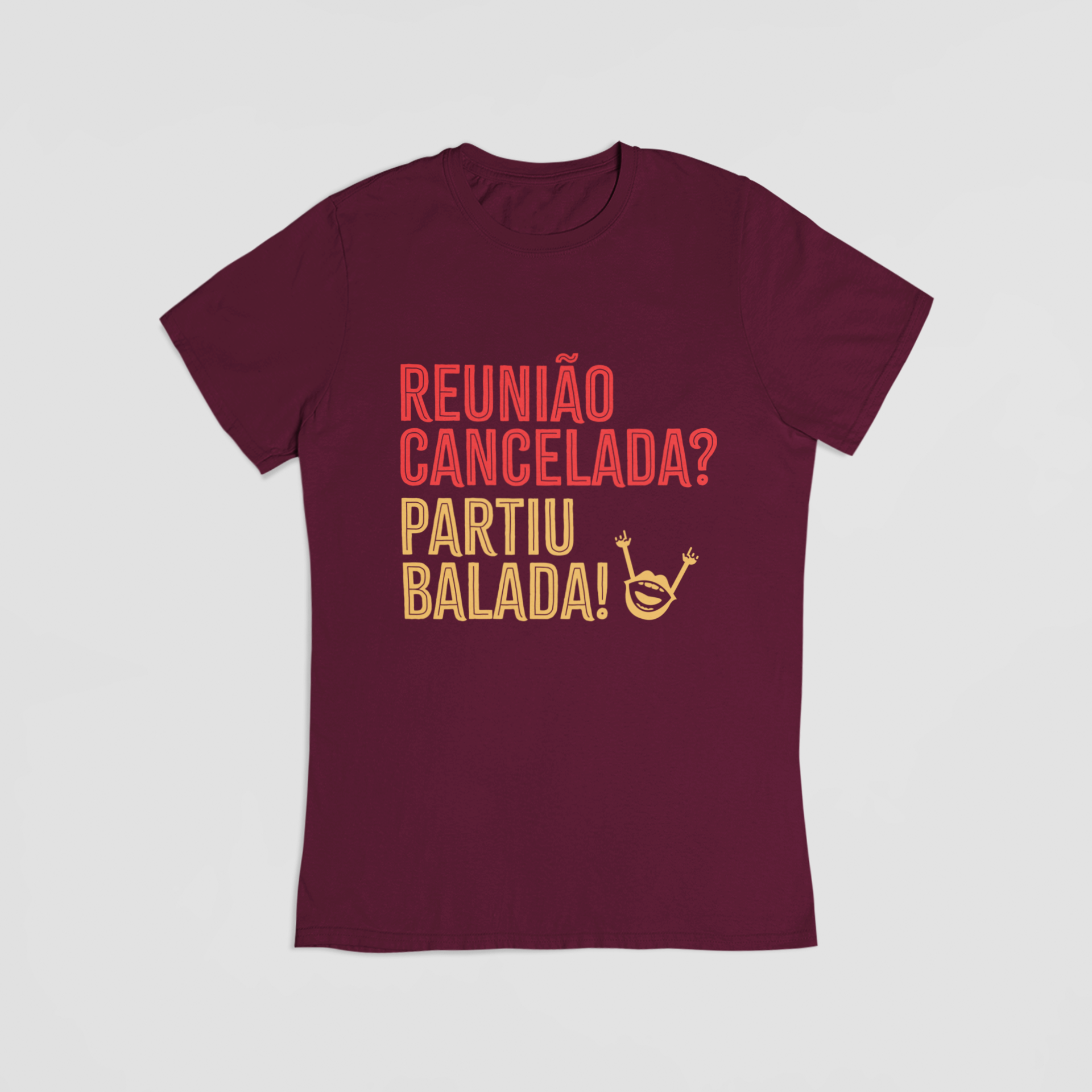 Camiseta - Reunião Cancelada? Partiu Balada!