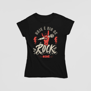 Camiseta Baby Look - Hoje é Dia de Rock Bebê