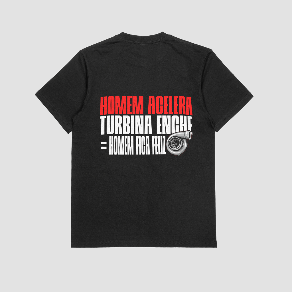 Nome do produto: Homem Acelera, Turbina enche = Homem fica Feliz