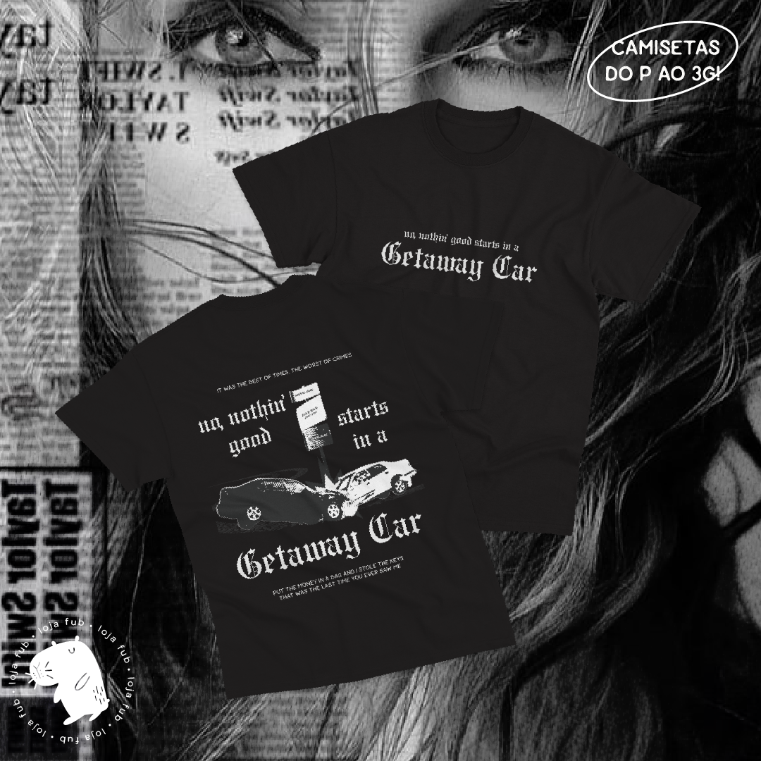 Camiseta Getaway Car