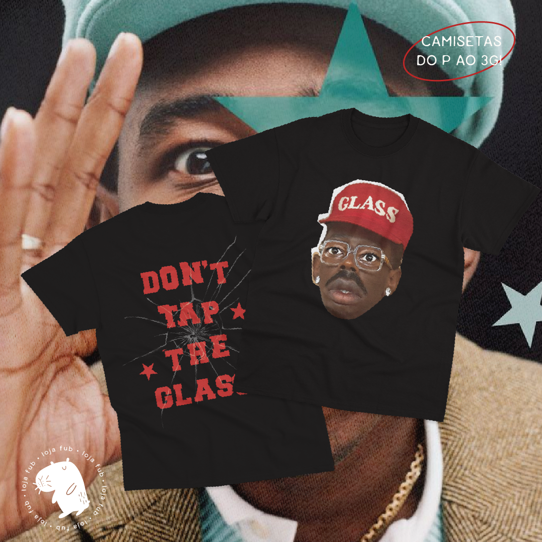 Camiseta Dont Tap The Glass