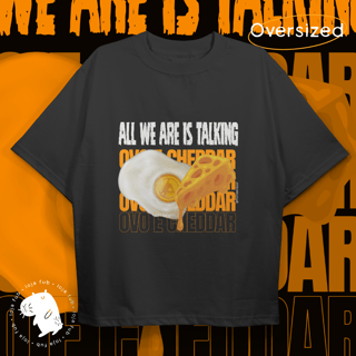 Camiseta Oversized Ovo e Cheddar