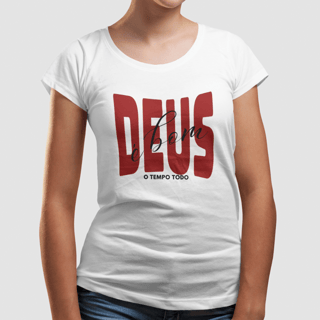Deus é bom o tempo todo!