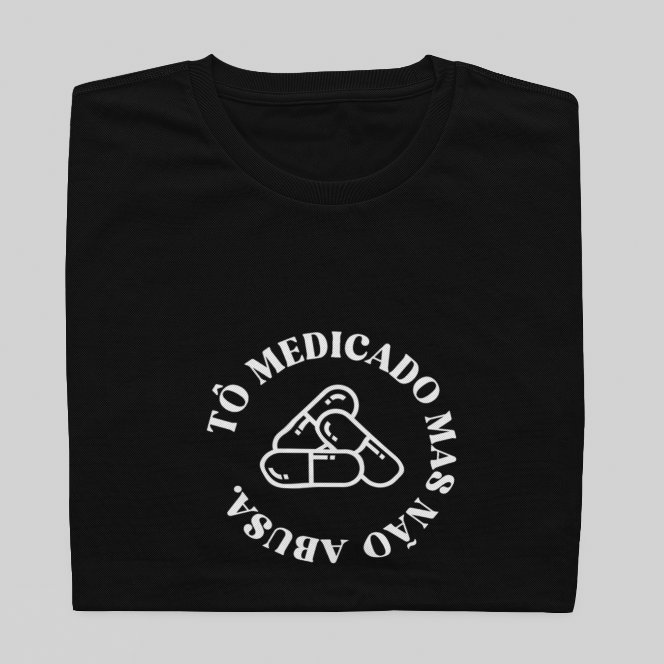 Nome do produto: T- shirt Quality - Tô medicado, não abusa - COLORIDO