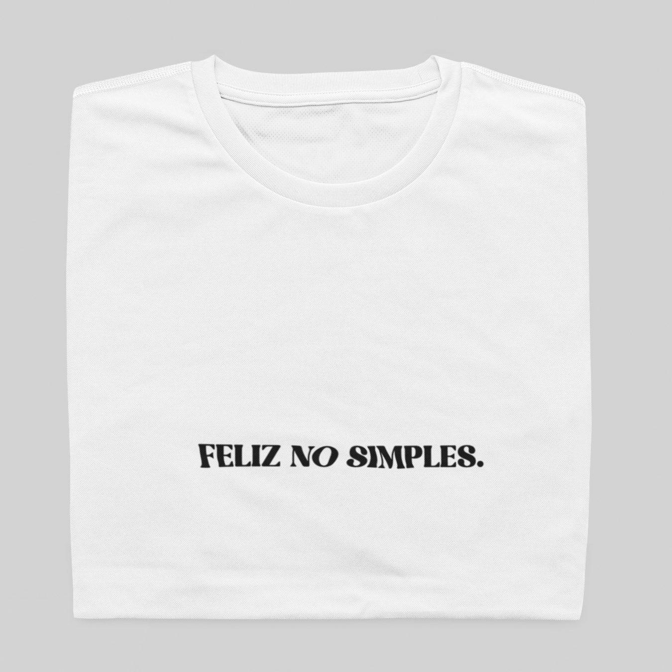 Nome do produto: T- shirt Quality - Feliz no simples - BRANCO