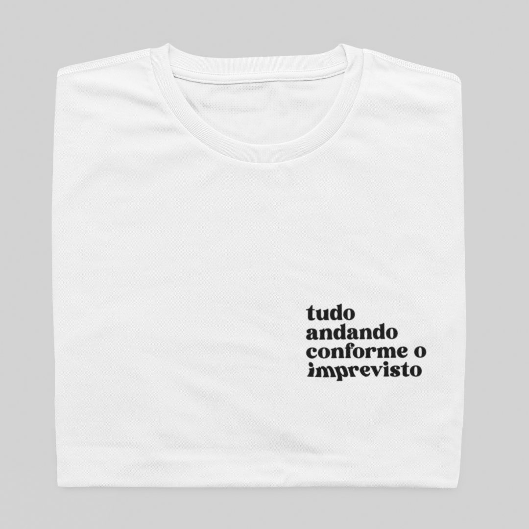 Nome do produto: T- shirt Quality - Conforme o imprevisto - BRANCO