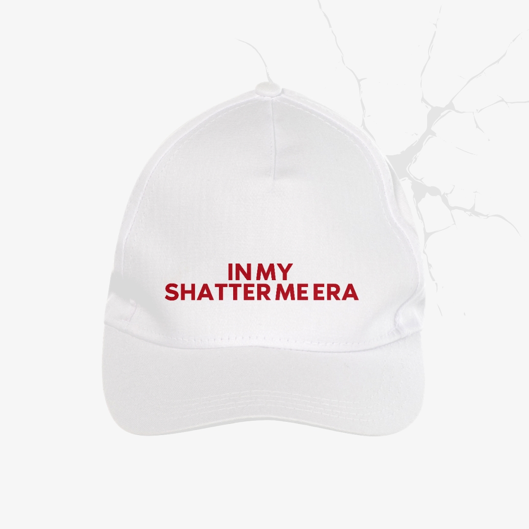 In my Shatter Me era- Boné