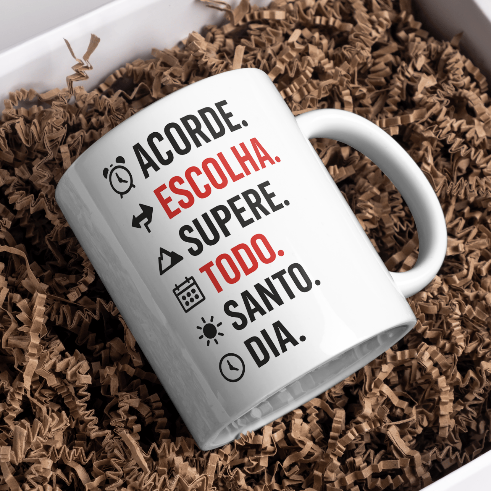 Nome do produto: Caneca Oficial – Acorde. Escolha. Supere. Todo. Santo. Dia. 