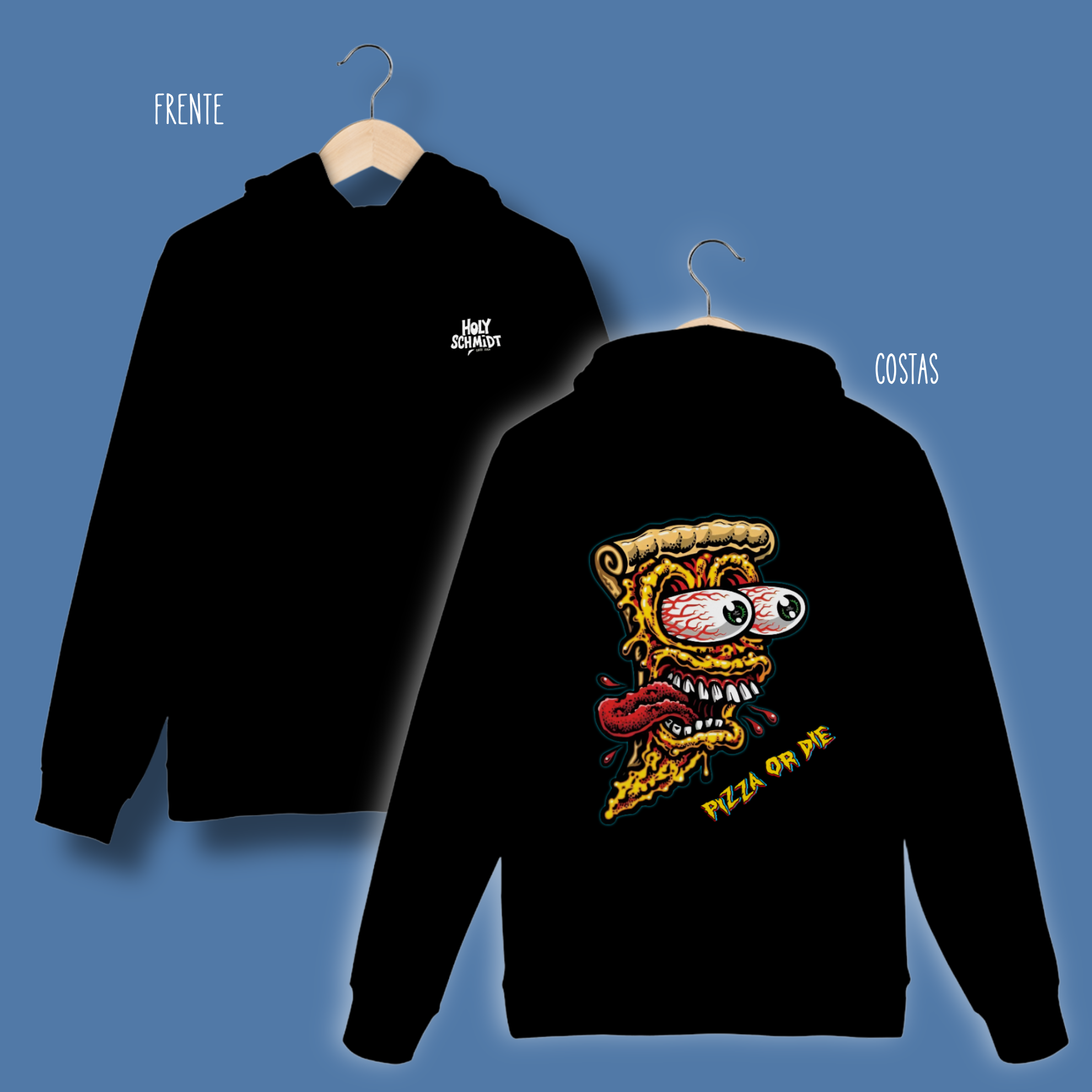 Pizza or die! (Moletom Canguru Prime)