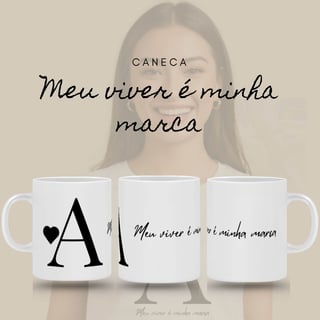 Caneca Letra A - Meu Viver é Minha Marca