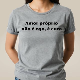Camiseta Amor Próprio - Ego