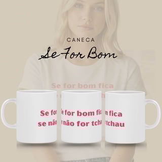 Caneca Amor Próprio - Se For Bom