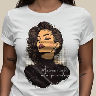 Camiseta A Mulher Que Me Tornei