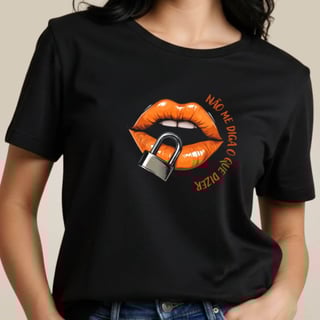 Camiseta Bocas - Não me Diga o Que Dizer