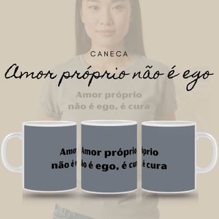 Caneca Amor Próprio - Ego