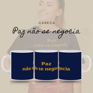 Caneca Amor Próprio - Paz Não se Negocia
